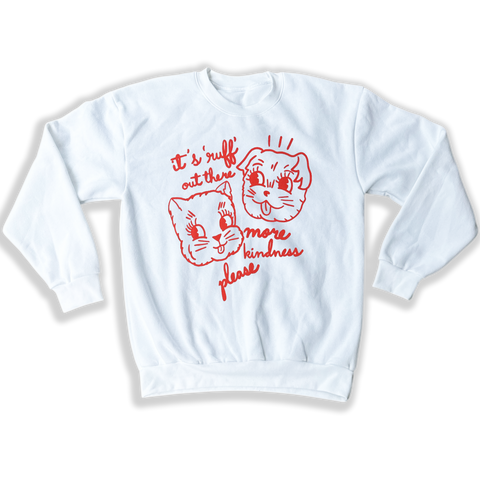 Ruff Out There Unisex Crewneck - White PREORDER