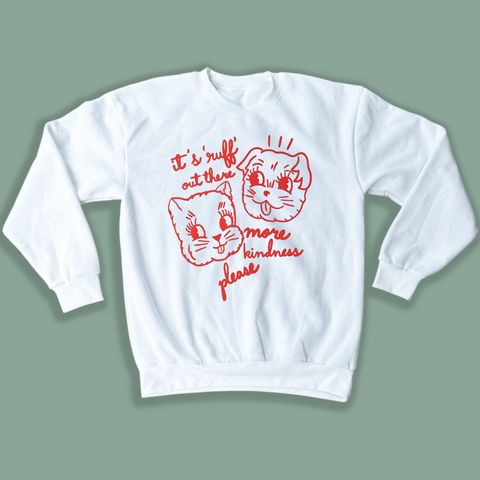 Ruff Out There Unisex Crewneck - White PREORDER